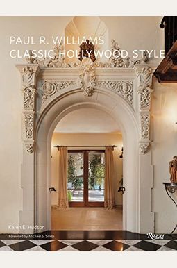 Paul R. Williams: Classic Hollywood Style Paul R. Williams: Classic Hollywood Style