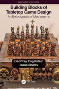 Building Blocks Of Tabletop Game Design: An Encyclopedia Of Mechanisms