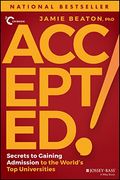 Accepted!: Secrets To Gaining Admission To The World's Top Universities