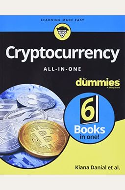 Cryptocurrency All-In-One For Dummies Cryptocurrency All-In-One For Dummies