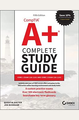 Comptia A+ Complete Study Guide: Core 1 Exam 220-1101 And Core 2 Exam 220-1102 Comptia A+ Complete Study Guide: Core 1 Exam 220-1101 And Core 2 Exam 220-1102