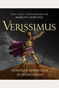 Verissimus: The Stoic Philosophy Of Marcus Aurelius