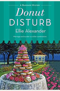 Donut Disturb: A Bakeshop Mystery Donut Disturb: A Bakeshop Mystery