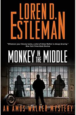 Monkey In The Middle: An Amos Walker Mystery