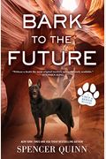 Bark To The Future: A Chet & Bernie Mystery