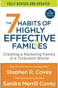 The 7 Habits Of Highly Effective Families (Fully Revised And Updated): Creating A Nurturing Family In A Turbulent World