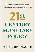 21st Century Monetary Policy: The Federal Reserve From The Great Inflation To Covid-19