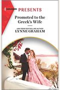 Promoted To The Greek's Wife: An Uplifting International Romance