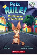 My Kingdom Of Darkness: A Branches Book (Pets Rule! #1)