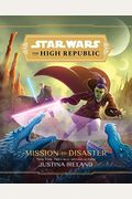 Star Wars: The High Republic: Mission To Disaster