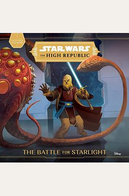 Star Wars: The High Republic: The Battle For Starlight Star Wars: The High Republic: The Battle For Starlight