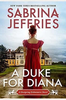A Duke For Diana: A Witty And Entertaining Historical Regency Romance