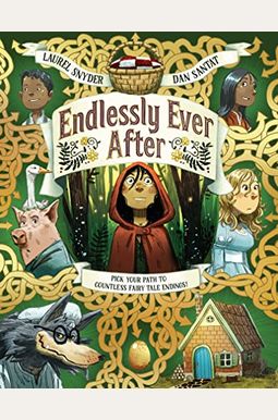 Endlessly Ever After: Pick Your Path To Countless Fairy Tale Endings! Endlessly Ever After: Pick Your Path To Countless Fairy Tale Endings!