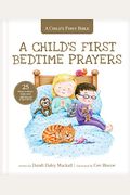 A Child's First Bedtime Prayers: 25 Heart-To-Heart Talks With Jesus