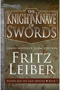 The Knight And Knave Of Swords: The Adventures Of Fafhrd And The Gray Mouser (Lankhmar)
