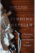 Finding Messiah: A Journey Into The Jewishness Of The Gospel
