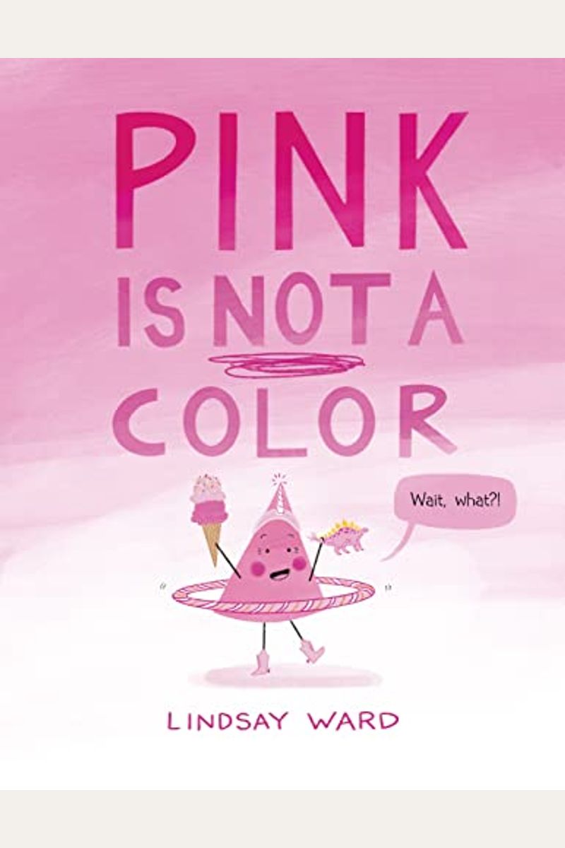 Pink Is Not A Color