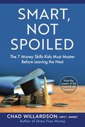Smart, Not Spoiled: The 7 Money Skills Kids Must Master Before Leaving The Nest