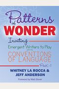 Patterns Of Wonder: Inviting Emergent Writers To Play With The Conventions Of Language