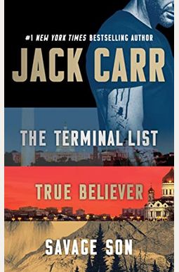 Jack Carr Boxed Set: The Terminal List, True Believer, And Savage Son Jack Carr Boxed Set: The Terminal List, True Believer, And Savage Son