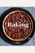 Baking for Every Season (Williams Sonoma Cookbook, Holiday Baking): Favorite Recipes for Celebrating Year-Round