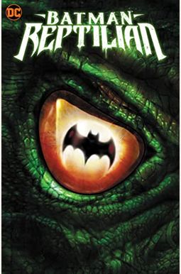 Batman: Reptilian Batman: Reptilian