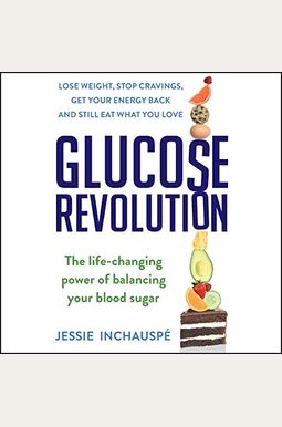How to Be a Glucose Goddess: The Life-Changing Power of Balancing Your Blood Sugar How to Be a Glucose Goddess: The Life-Changing Power of Balancing Your Blood Sugar