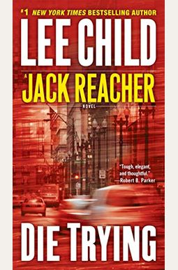 Die Trying (Jack Reacher, No. 2) Die Trying (Jack Reacher, No. 2)