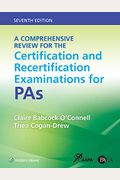 A Comprehensive Review For The Certification And Recertification Examinations For Physician Assistants