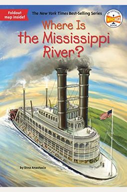 Where Is The Mississippi River? Where Is The Mississippi River?
