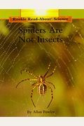 Spiders Are Not Insects (Rookie Read-About Science)