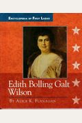 Edith Bolling Galt Wilson (Encyclopedia of First Ladies)