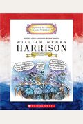 William Henry Harrison: Ninth President 1841 (Getting to Know the U.S. Presidents)