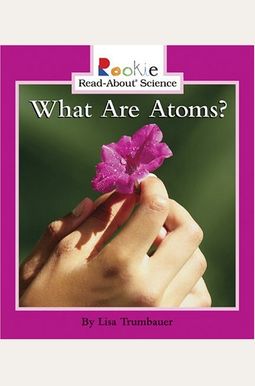 What Are Atoms? What Are Atoms?