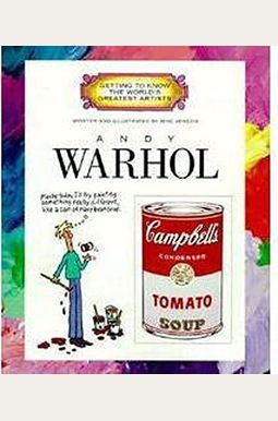 Andy Warhol (Getting To Know The World's Greatest Artists) Andy Warhol (Getting To Know The World's Greatest Artists)