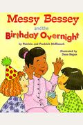 Messy Bessey And The Birthday Overnight (Turtleback School & Library Binding Edition) (Rookie Readers: Level C (Pb))