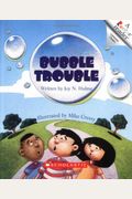 Bubble Trouble (a Rookie Reader)