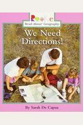 We Need Directions! (Rookie Read-About Geography: Maps And Globes)