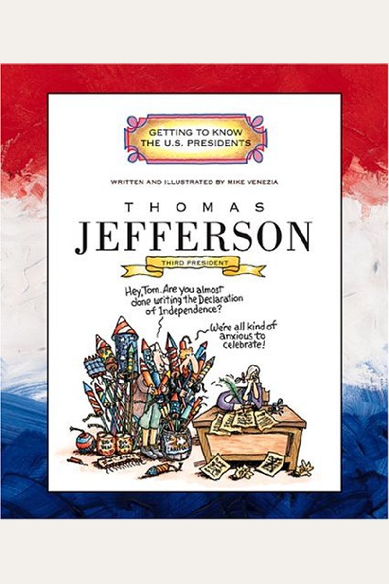 Thomas Jefferson: Third President 1801-1809 (