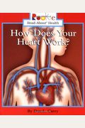 How Does Your Heart Work?