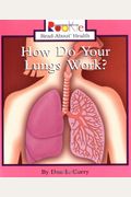 How Do Your Lungs Work?