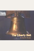 The Liberty Bell (Welcome Books: American Symbols (Paperback))
