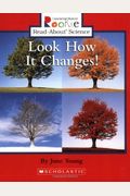 Look How It Changes! (Rookie Read-About Science (Paperback))