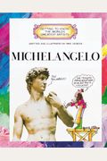 Michelangelo (Getting To Know The World's Greatest Artists)