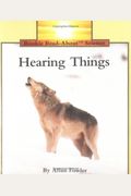 Hearing Things-Pbk (Rookie Read-About Science)