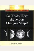 So That's How The Moon Changes Shape!