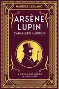 Arsene Lupin. Caballero Ladron
