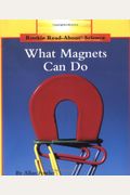 What Magnets Can Do (Rookie Read-About Science: Physical Science: Previous Editions)