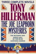 Tony Hillerman: The Joe Leaphorn Mysteries: Three Complete Mysteries