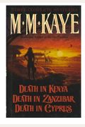 Three Complete Novels Death In Kenya, Death In Zanzabar, Death In Cyprus